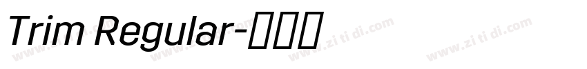 Trim Regular字体转换 Trim Regular字体转换